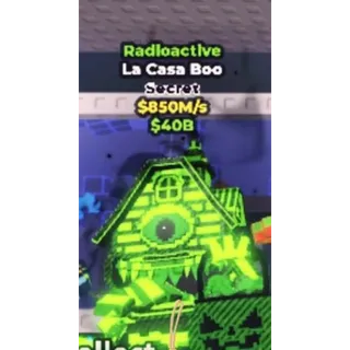 RADIOACTIVE LA CASA BOO