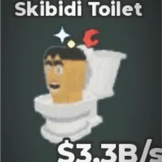 SKIBIDI TOILET 3.3B/s OG
