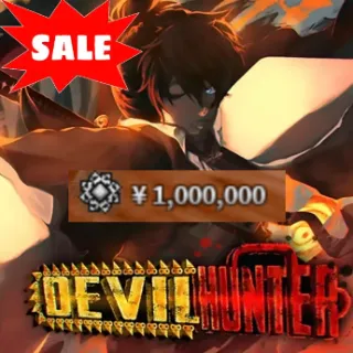 1M YEN (MAX YEN) | DEVIL HUNTERS