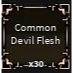 30x COMMON DEVIL FLESH|DEVIL HUNTERS