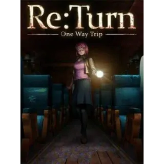 Re:Turn - One Way Trip Steam Key GLOBAL