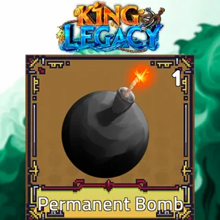 Permanent Bomb - King Legacy