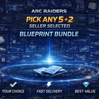 ARC Raiders 7 Blueprint Bundle (pick any 5) +2 Seller Selected Blueprints