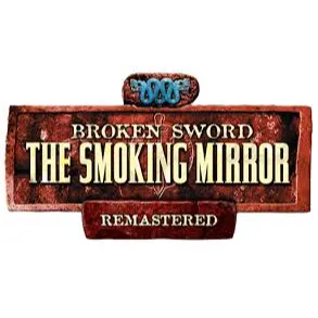 Broken Sword 2 - the Smoking Mirror: Remastered