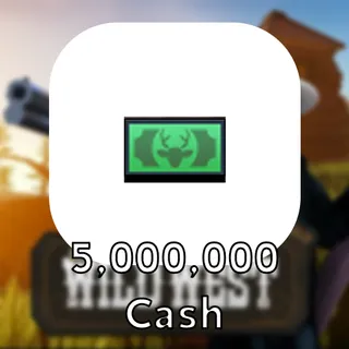 5,000,000 Cash | The Wild West