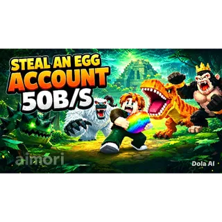 STEAL AN EGG 50B/S ACCOUNT