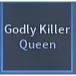 Godly Killer Queen - A Universal Time (AUT)
