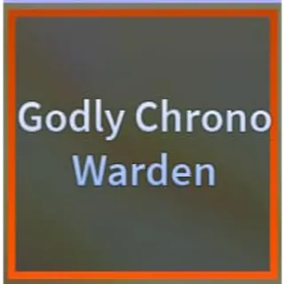 Godly Chrono Warden - A Universal Time (AUT)