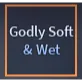 Godly Soft & Wet - A Universal Time (AUT)