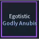 Egotistic Godly Anubis | Hexed Godly Anubis - A Universal Time (AUT)