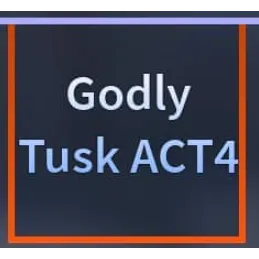 Godly Tusk ACT4 - A Universal Time (AUT)