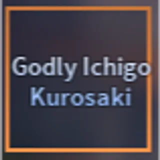 Godly Ichigo Kurosaki - A Universal Time (AUT)