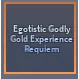 Egotistic Godly Gold Experience Requiem (GER) | Hexed Godly GER - A Universal Time (AUT)