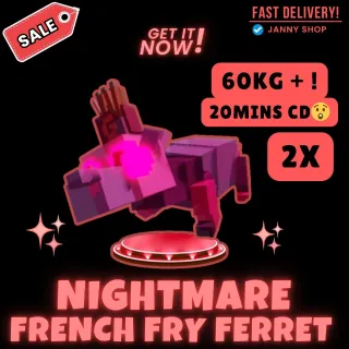 2x NIGHTMARE FRENCH FRY FERRET 60kg plus / 20mins CD !