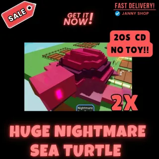 2x nightmare sea turtle 20s CD both ( NO TOY NEEDED )