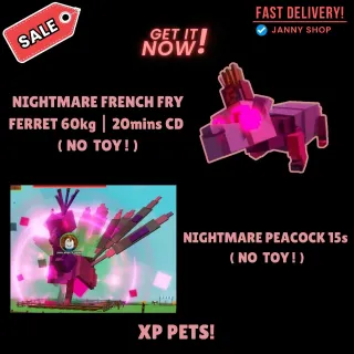 NIGHTMARE PEACOCK 15s CD ( NO TOY NEEDED ! ) | NIGHTMARE FRENCH FRY FERRET 60kg 20mins CD ( NO TOY NEEDED ! )