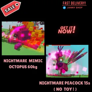 NIGHTMARE PEACOCK 15s NO TOY AND HUGE NIGHTMARE MIMIC OCTOPUS 60kg PLUS !