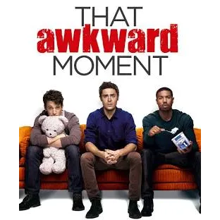 That Awkward Moment / USA / SD / MA 