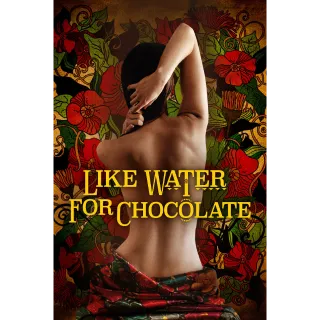 Like Water For Chocolate / USA / HD iTunes or VUDU / Does not port