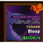 610k Colossal Bloop - Catch And Tame