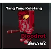 Bloodrot Tang Tang Keletang