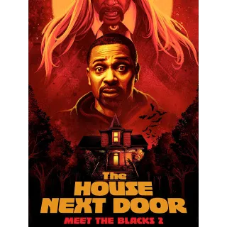 The House Next Door: Meet The Blacks 2 Vudu HD or iTunes 4K UHD