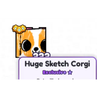 PET SIMULATOR 99 | HUGE SKETCH CORGI