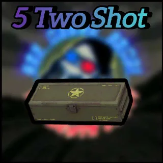 5 Two Shot MOD