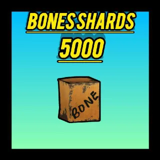 5000 Bones Shards