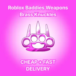 Baddies - Brass Knuckles