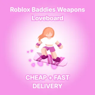 Baddies - Loveboard - Loverboard