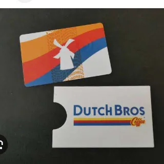 $25,00 Dutch bros