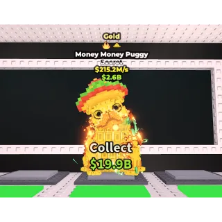 GOLD Money Money Puggy 215.2M/s INSTANT DELIVERY!