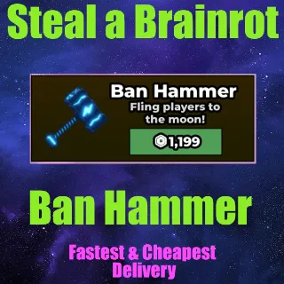 Steal a Brainrot  Ban Hammer