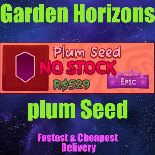 Garden Horizons plum Seed