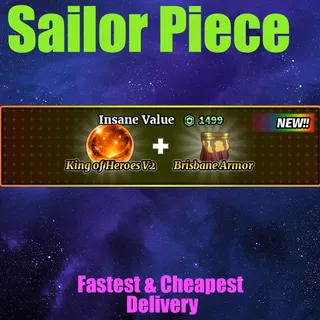 Sailor Piece -king of heroes V2+brisbane armor