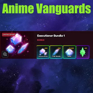 Anime Vanguards Executioner Bundle 1