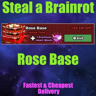Steal a Brainrot  Rose Base