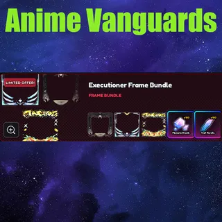 Anime Vanguards Executioner frame Bundle
