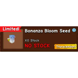 BONANZA BLOOM SEED