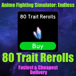 Anime Fighting Simulator Endless 80 Trait Rerolls