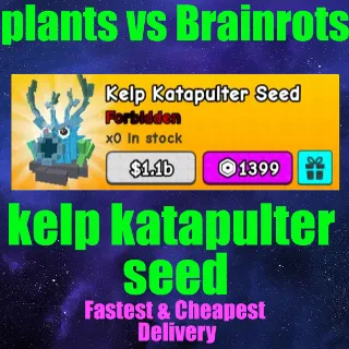 plants vs Brainrots - kelp katapulter seed