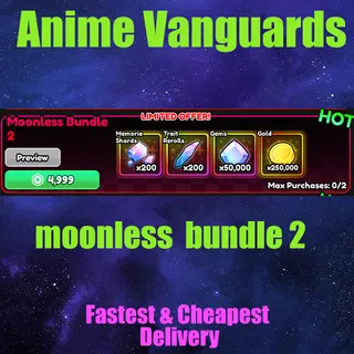 Anime Vanguards moonless  bundle 2