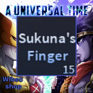 15 SUKUNA FINGERS | A UNIVERSAL TIME (AUT)