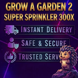 Grow a Garden 2 - Super Sprinkler 300x