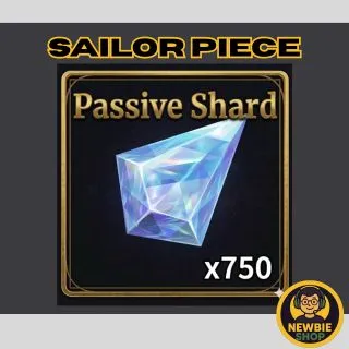Passive Shard x750 ; Sailor Piece