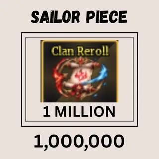 1 Million Clan Reroll | Sailor Piece