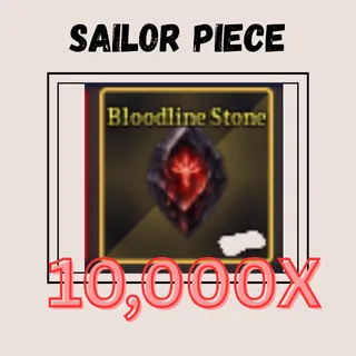 10k Bloodline stones | Sailor Piece