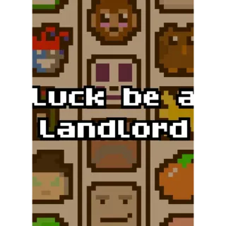 Luck be a Landlord