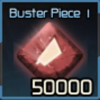 🔥50,000x Buster Piece 1 | Not Duped - Broken Blade🔥